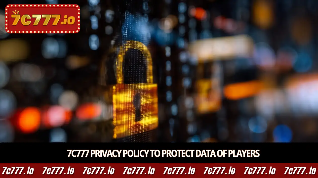 7c777 Privacy Policy to protect data of players