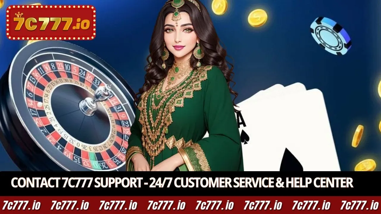 Contact 7c777 Support - 24/7 Customer Service & Help Center