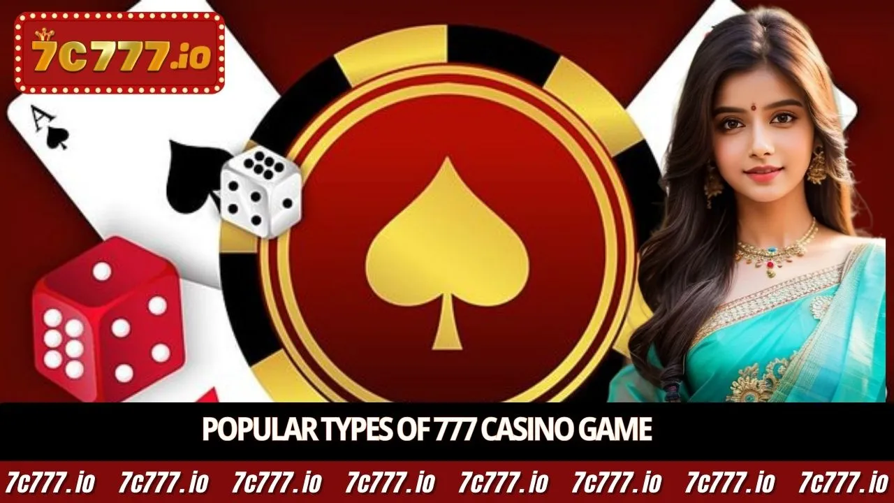 Popular types of 777 casino games